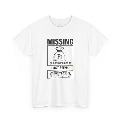 Hol a Pénzünk? | Unisex Póló